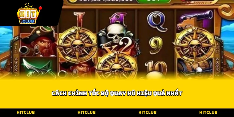 Cách chỉnh tốc độ quay hũ hiệu quả nhất