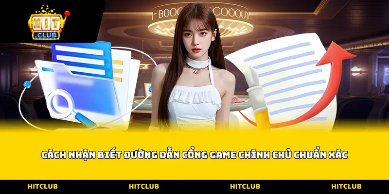 Cách nhận biết đường dẫn cổng game chính chủ chuẩn xác