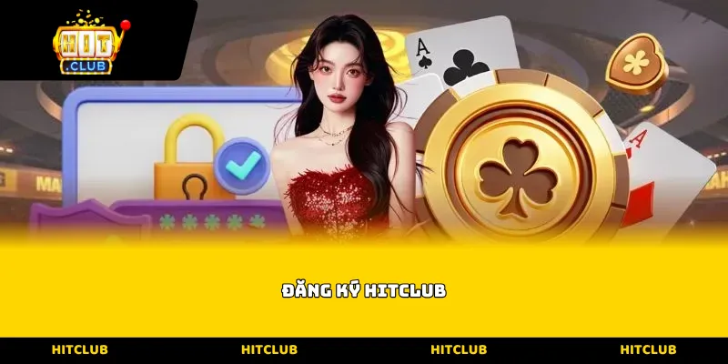 Đăng ký Hitclub