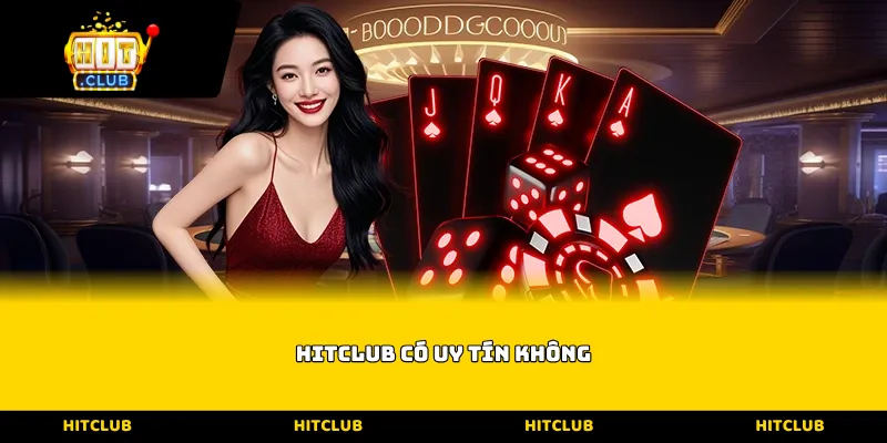 Hitclub có uy tín không