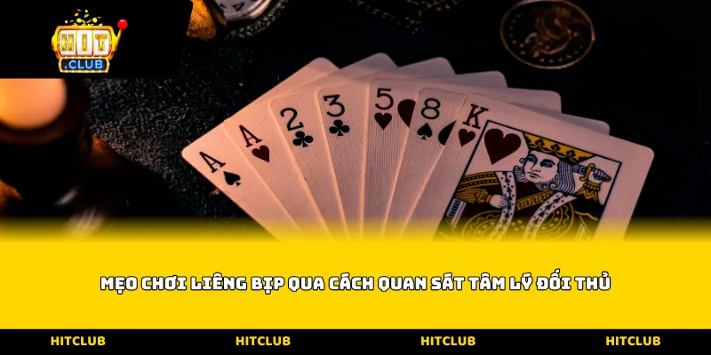 Mẹo chơi liêng bịp qua cách quan sát tâm lý đối thủ