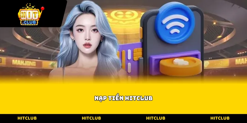 Nạp tiền Hitclub