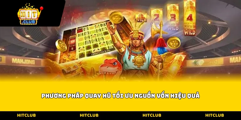 Phương pháp quay hũ tối ưu nguồn vốn hiệu quả