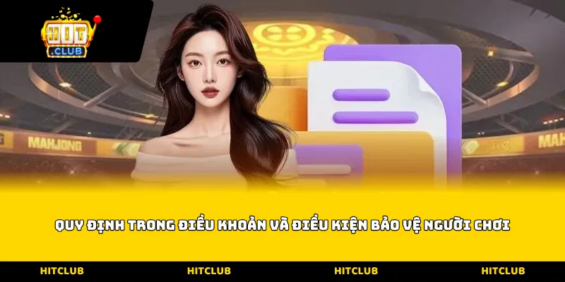 Quy định trong Điều khoản và điều kiện bảo vệ người chơi