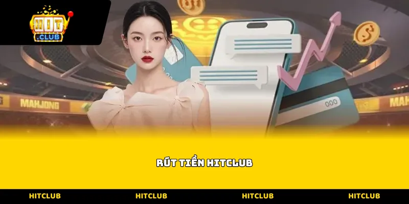 Rút tiền Hitclub