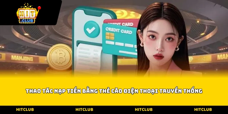 Thao tác nạp tiền bằng thẻ cào điện thoại truyền thống