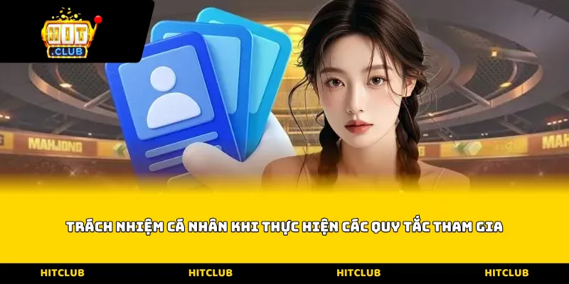 Trách nhiệm cá nhân khi thực hiện các quy tắc tham gia