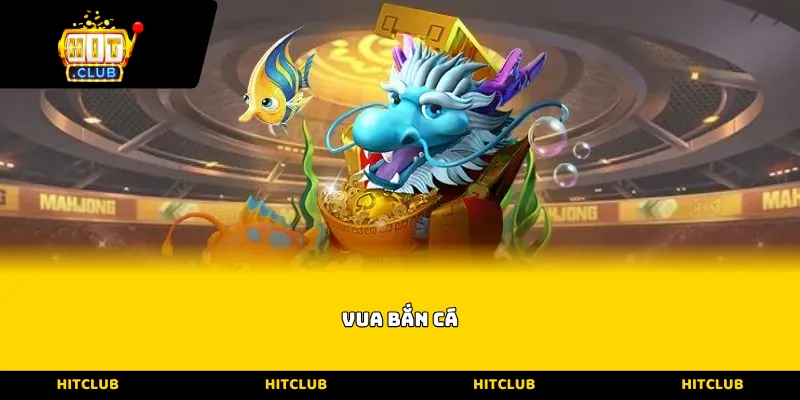 Vua bắn cá